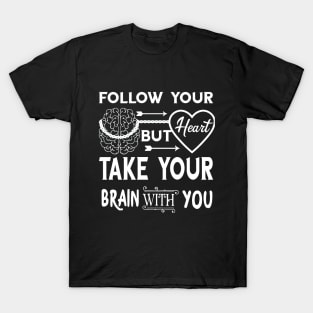 Follw Your Heart T-Shirt